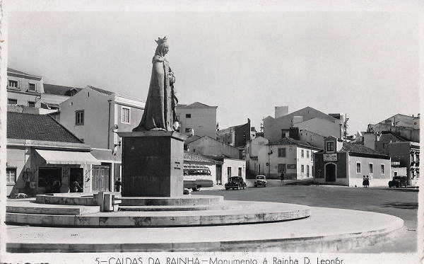 N.� 5 - Portugal Caldas da Rainha 5 Monumento �  Rainha D. Leonor - Colec��o D�lia (Editado em 1955) - Dimens�es: 9x14 cm. - Col. Miguel Chaby