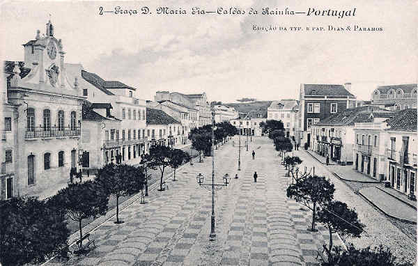 N.� 2 - Portugal Caldas da Rainha - Pra�a D. Maria Pia - Editor Dias e Paramos (Editado em 1906) - Dimens�es: 9x14 cm. - Col. Miguel Chaby