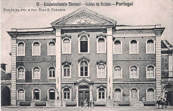N.� 13 - Portugal Caldas da Rainha Estabelecimento Thermal - Editor Dias e Paramos (Editado em 1906) - Dimens�es: 9x14 cm. - Col. Miguel Chaby