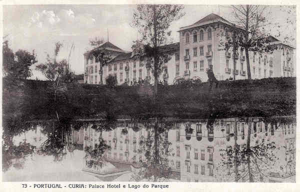 N� 073 - PORTUGAL-CURIA. Palace Hotel e Lago do Parque - Ed. Alexandre d'Almeida, Porto - Dim. 14,0x9,1 cm - col. A. Sim�es (094).