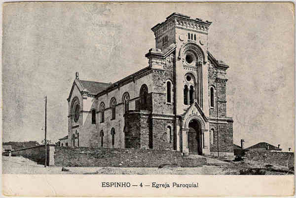 N� 4 - ESPINHO - Egreja Paroquial - Edi��o da Tabacaria Rodrigues, Porto - SD - Dim. 9,3x14 cm. - Col. Jaime da Silva (Circulado em 1920).