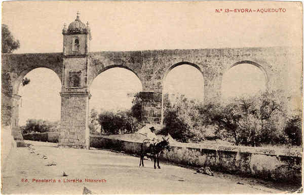 N� 13 - EVORA-AQUEDUTO - Ed. Papelaria e Livraria Nazareth - SD - Fototipia Barreira & Costa-Porto - Dim. 9,2x14,4 cm - Col. Jaime da Silva (Circulado em 1923).