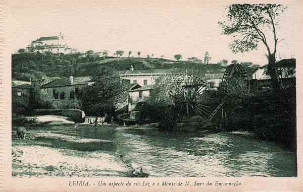 S/N - LEIRIA. - Um aspecto do rio Liz e o Monte de N. Snr� da Encarna��o - Editor n�o indicado - Dimens�es: Col. R. Gaspar.