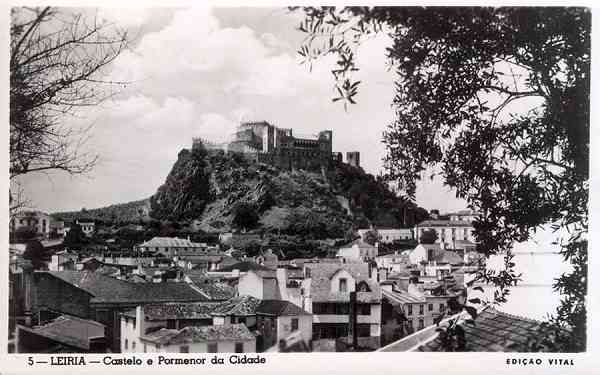 N.� 5 - LEIRIA-Portugal Castelo e Pormenor da Cidade - Edi��o Vital - S/D - Dimens�es: 14x9 cm. - Col. R. Gaspar.