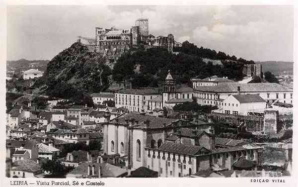 S/N - LEIRIA-Vista Parcial. S� e Castelo - Editor: Vital - S/D - Dimens�es: 14x9 cm. - Col. R. Gaspar.