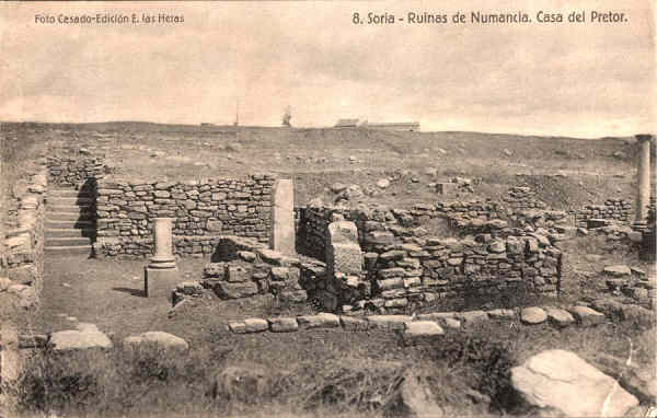 N.� 8 - Soria-Ruinas de Numancia. Casa del Preto - Foto Casado - Edici�n E. las Heras (Heliotipia de Kallmeyer y Gautier, Madrid 9) - S/D - Dimens�es: 14x8,8 cm. - Col. Carneiro da Silva (Circulado em 16/09/1932)
