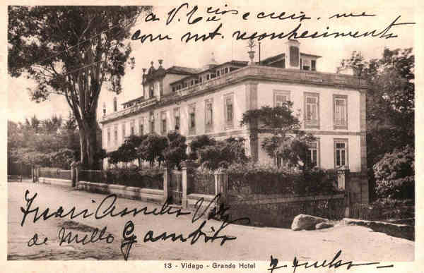 N.� 13 - Vidago. Grande Hotel - Edi��oda Casa de Fazendas de Ant�nio Fraga, Vidago - Clich� de Fotografia Alves, Chaves - S/D - Dimens�es: 14x9,2 cm. - Col. Carneiro da Silva (Circulado em 09/07/1932)