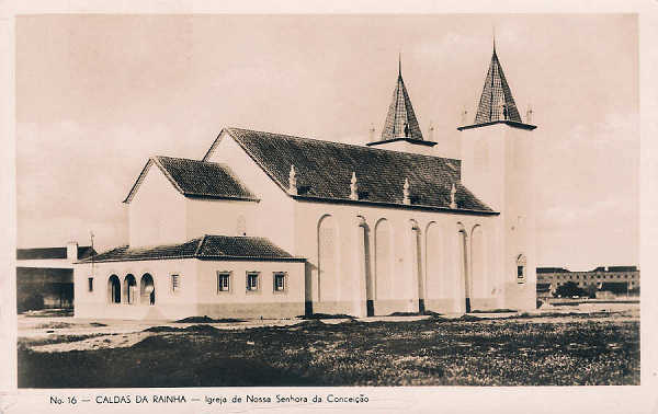 SN - Portugal. Caldas da Rainha. Igreja da Nossa Senhora da Concei��o - Editor Havaneza, Caldas da Rainha - Editado em 1952 - Dim. 14x9 cm. - Col. M. Chaby
