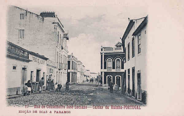 N� 17 - Portugal. Caldas da Rainha - Rua do Conselheiro Jos� Luciano - Editor Dias e Paramos (Editado 1905) - Dim. 9x14 cm. - Col. M. Chaby