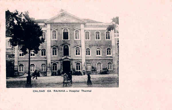 N� 2 - Portugal. Caldas da Rainha. Hospital Thermal - Editor Cabeleireiro de Lisboa, Pra�a Maria Pia n� 12 - Editado 1903 - Dim. 9x14 cm. - Col. M. Chaby