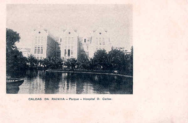 SN - Portugal. Caldas da Rainha. Parque-Hospital D. Carlos I - Editor Cabeleireiro de Lisboa, Pra�a Maria Pia n�12 (Editado em 1903) - Dim. 9x14 cm. - Col. M. Chaby