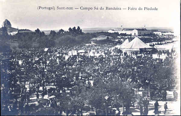 SN - SANTAREM. Campo S� da Bandeira, Feira da Piedade - Edi��o Luiz Filipe Baptista & Cia - Dim. 14,1x9,1 cm - Col. A. Monge da Silva (1930)