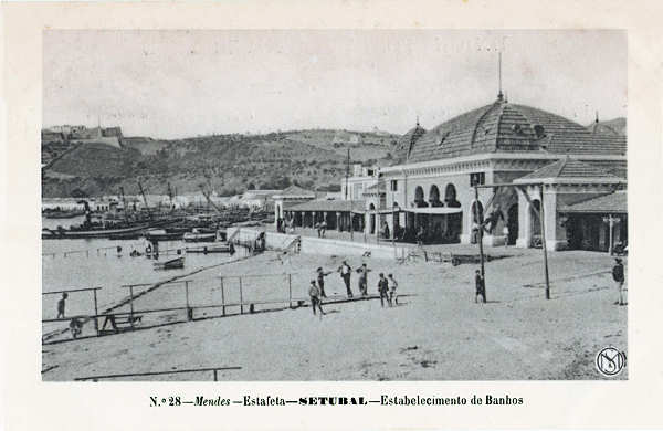 N� 28 - Estabelecimento de Banhos - Editor "Mendes-Estafeta", Set�bal - Dim. 140x90 mm - Col. A. Monge da Silva (anterior a 1910)