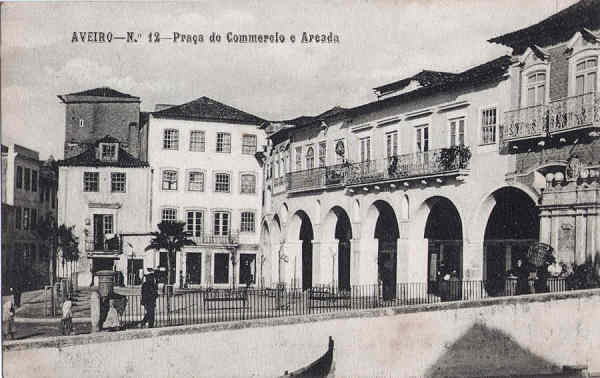 N� 12 - Aveiro - Pra�a do com�rcio e Arcada - Editores Moreira Torres, Aveiro - Dim. 138x87 mm - Col. A. Monge da Silva