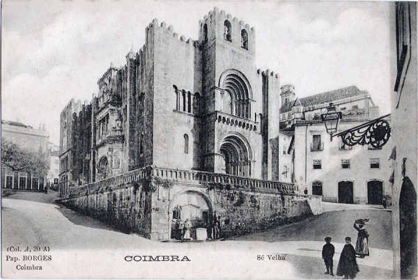 Col. A, 20A - S� Velha - Pap. Borges, Coimbra - Dim. 138x93 mm - Col. A. Monge da Silva (cerca de 1905)