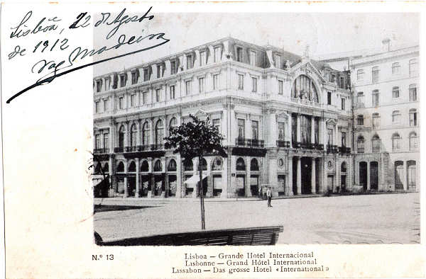 N� 13 - Grande Hotel Internacional (Ainda hoje junto � Esta��o do Rossio) - Edi��o dos correios - Dim. 138x91 mm - Usado em 22AGO1912 - Col. A. Monge da (anterior a 1910)