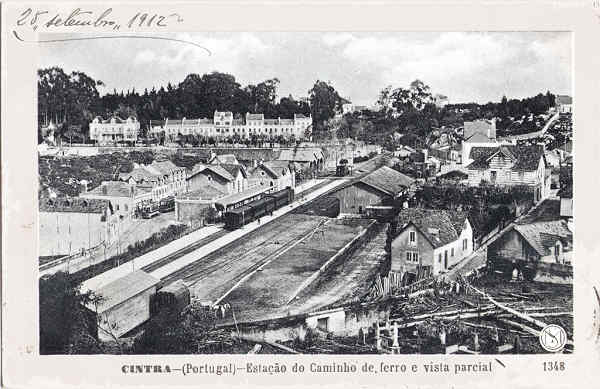 N� 1348 - Cintra. Esta��o de caminho de ferro e vista parcial - Edi��o Martins & Silva, P� Lu�s de Cam�es 35, Lisboa - Dim. 140x90 mm - Carimbo Postal 27/08/1912 - Col. A. Monge da Silva (anterior a 1910)