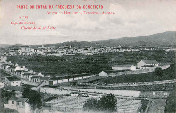 N� 45 - Angra do Heroismo, parte Oriental da Freguesia da Concei��o - Edi��o da Loja do Buraco, clich� de Jos� Leite - Dim. 138x88 mm - Col. A. Monge da Silva (anterior a 1910)