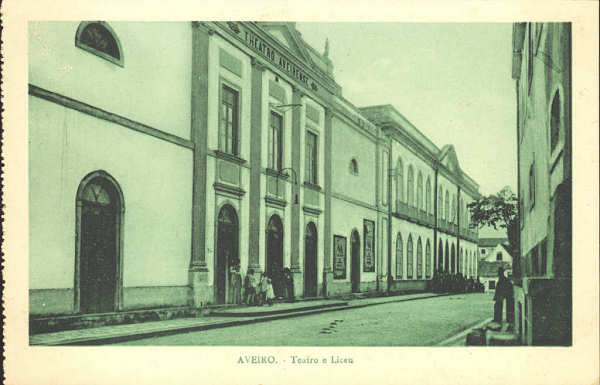 SN - Aveiro. Teatro e Liceu - Ed. n�o indicada (Souto Ratolla?) - SD - Dim. 142x91 mm - Col. �nio Semedo.