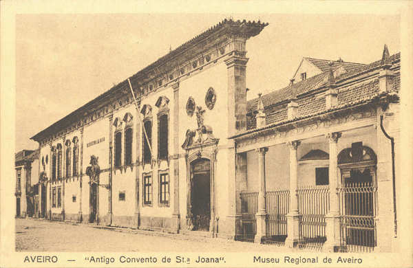 SN - Aveiro. Antigo Convento de St� Joana. Museu Regional de Aveiro - Ed. Souto Ratolla Aveiro - SD - Dim. 138x89 mm - Col. �nio Semedo