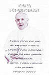 SN - Papa  Francisco - Ed. aceditores@sapo.pt - SD - Dim. 10,5x14,8 cm - Col. Manuel B�ia (2013)