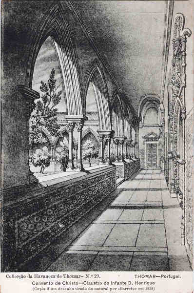 N� 29 - Convento de Cristo, Claustro do Infante D. Henrique - Collec��o da Havaneza de Thomar - Dim. 138x91 mm - Col. A. Monge da Silva(cerca de 1903)