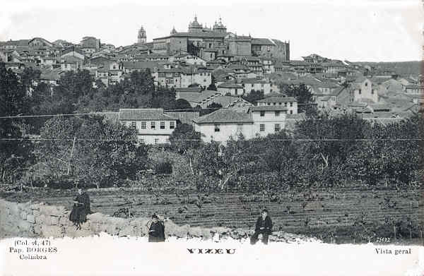 Col. A, N� 47 - Vista Geral de Vizeu - Edi��o Papelaria Borges, Coimbra - Dim. 138x90 mm - Col. A. Monge da Silva