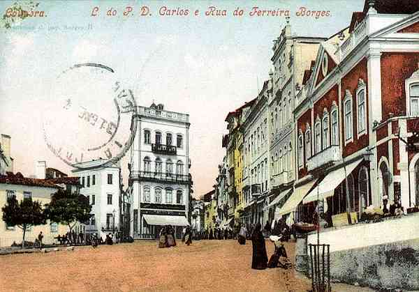 S/N - COIMBRA Portugal Largo do P D Carlos e Rua do Ferreira Borges - Editor C Pap Borges, 11 - Dimens�es: 14x10 cm. - Col. R. Gaspar.