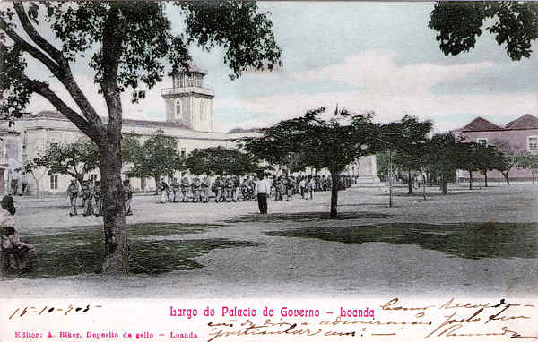 SN - Largo do Pal�cio do Governo, Loanda - Editor, Biker, Deposito de gello, Loanda - Dim. 138x86 mm - Carimbo Postal OUT1905 - Col. A. Monge da Silva