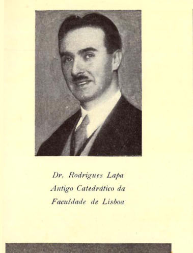 Dr. Rodrigues Lapa. Antigo Catedr�tico da Faculdade de Lisboa